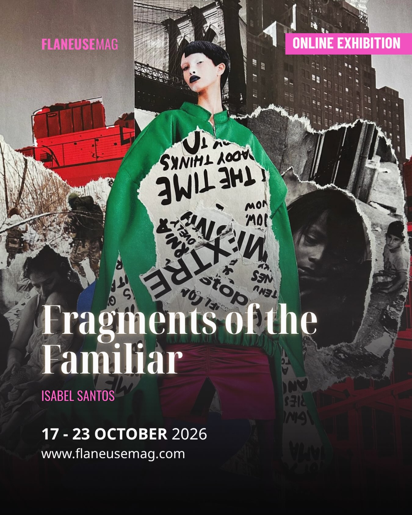 Poster for Fragments of the Familiar, an online exhibition of Isabel Santos at Flaneuse Mag, 17–23 October 2026